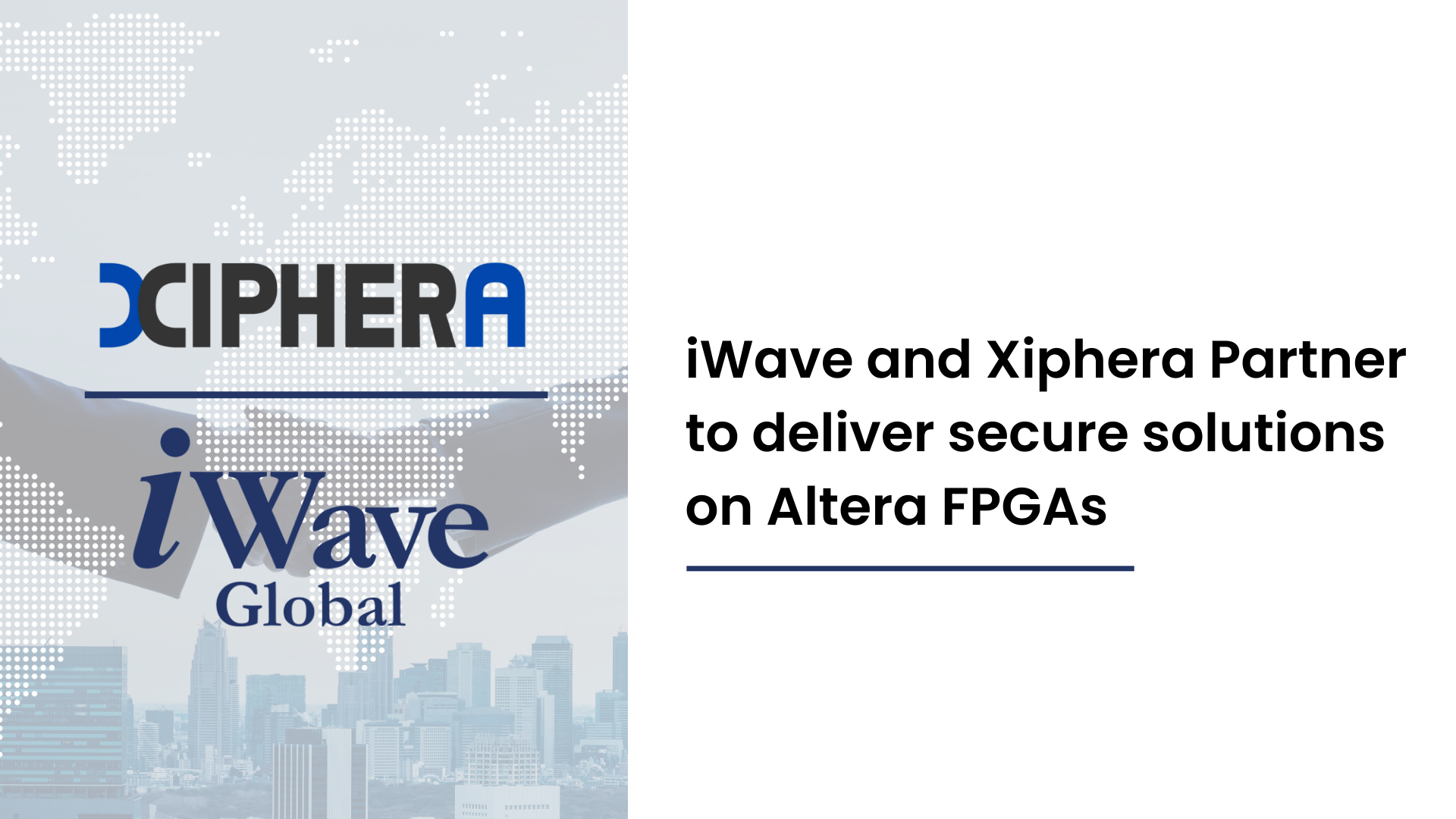 iWave and Xiphera Partner to deliver secure solutions on Altera FPGAs